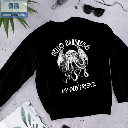 Cthulhu Hello Darkness My Old Friend Shirt and Hoodie