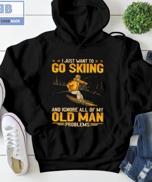 I Just Want Go Skiing And Ignore All Of My Old Man Problems Shirt, hoodie, tank top