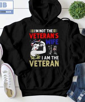 I’m Not The Veteran’s Wife I’m The Veteran Shirt