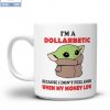 Baby Yoda I’m So Broke I Owe Myself Money Mug