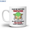 Baby Yoda If I Offend You Cry Me A River I’ll Bring Snacks And A Raft Mug