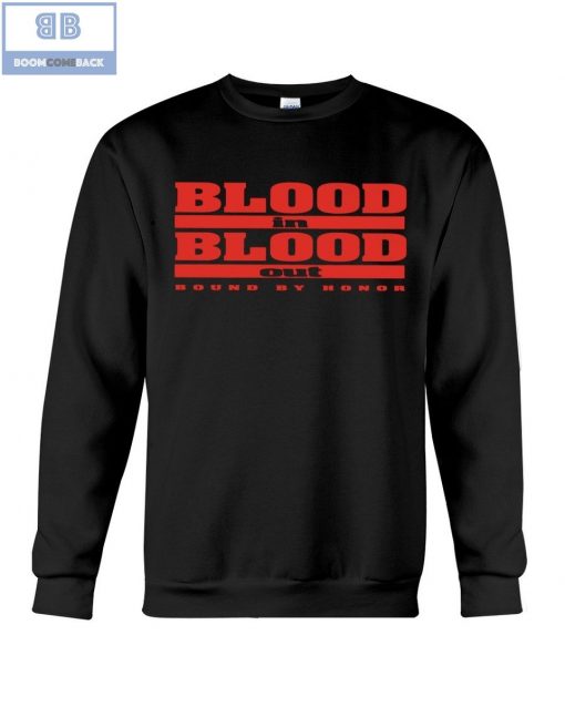 Blood In Blood Out Round By Honor Shirt