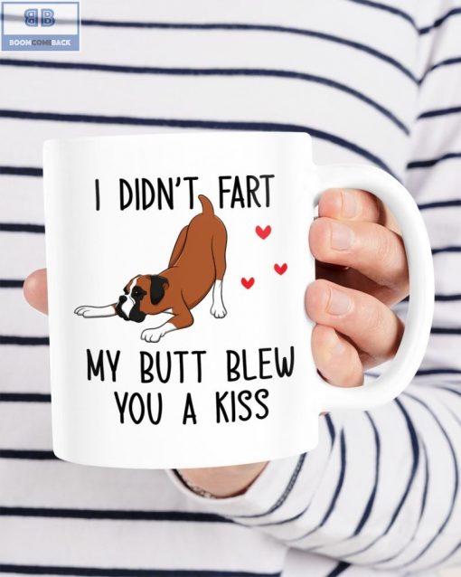 Boxer Dog I Didn’t Fart My Butt Blew You A Kiss Mug