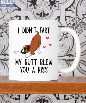 Boxer Dog I Didn't Fart My Butt Blew You A Kiss Mug