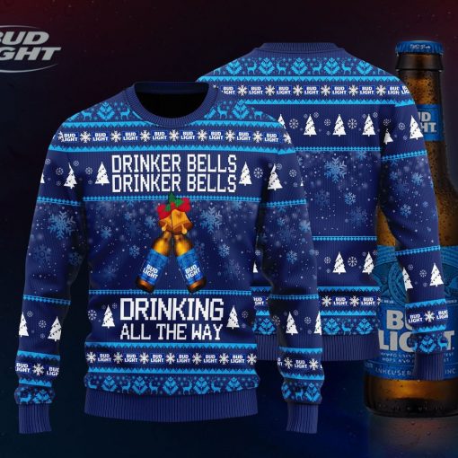 Bud Light Drinker Bells Drinking All The Way Christmas Sweater