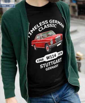 Car Timeless German Classic 1986 1976 Stuttgart Germany Shirt