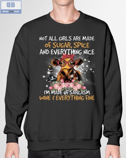 Cow Not All Girls Are Made Of Sugar Spice Shirt