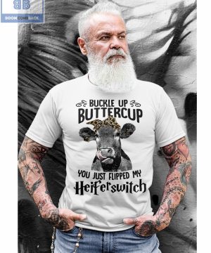 Cow Buckle Up Buttercup Shirt