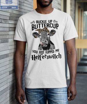 Cow Buckle Up Buttercup Shirt