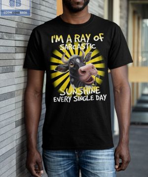 Cow I’m A Ray Of Sarcastic Sunshine Every Single Day Shirt