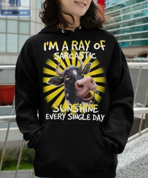 Cow I'm A Ray Of Sarcastic Sunshine Every Single Day Shirt