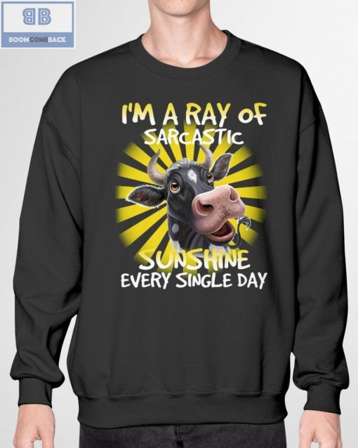 Cow I’m A Ray Of Sarcastic Sunshine Every Single Day Shirt