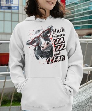 Cow Stuck Between IDK IDC And IDGAF Shirt