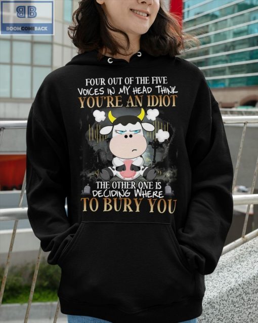 Cow You’re An Idiot To Bury You Shirt