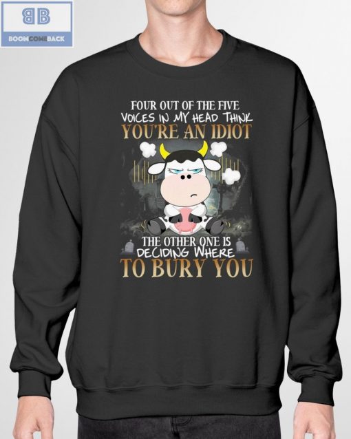 Cow You’re An Idiot To Bury You Shirt