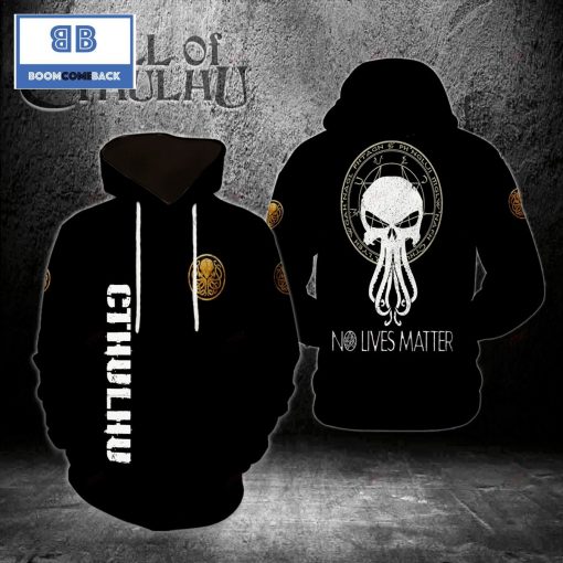 Cthulhu No Lives Matter 3D Hoodie