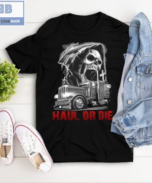 Death Truck Haul Or Die Shirt