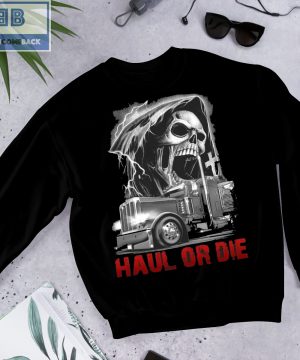 Death Truck Haul Or Die Shirt