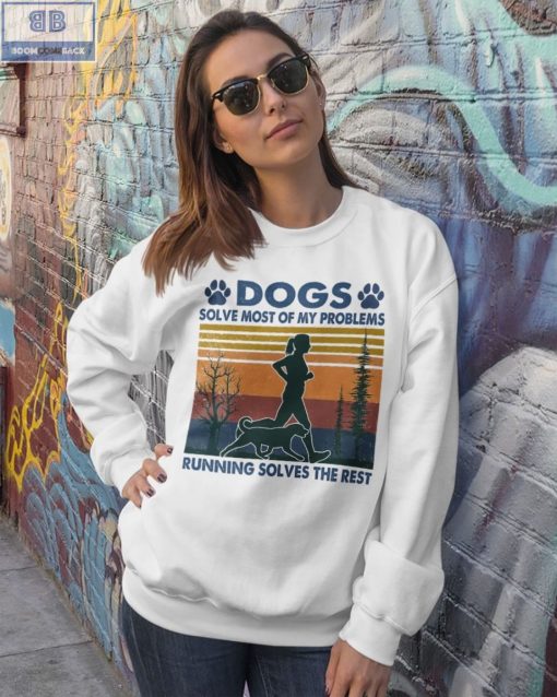 Dogs Running Solves Most Of My Problems Shirt