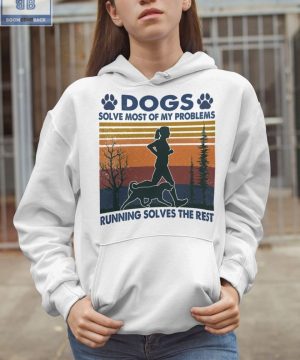 Dogs Running Solves Most Of My Problems Shirt