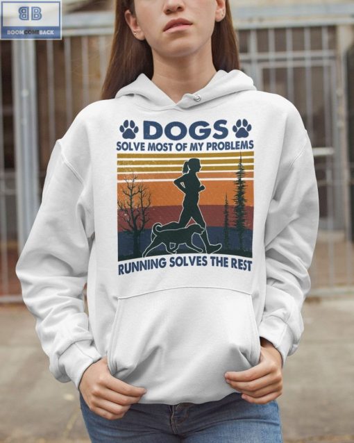 Dogs Running Solves Most Of My Problems Shirt