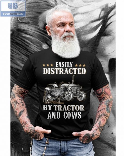 Easily Distracted By Tractor And Cows Shirt