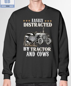 Easily Distracted By Tractor And Cows Shirt