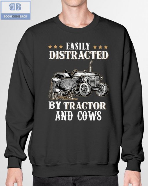 Easily Distracted By Tractor And Cows Shirt