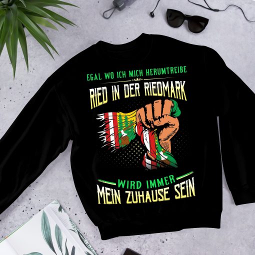 Egal Wo Ich Mich Herumtreibe Ried In Der Riedmark Shirt