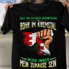 Egal Wo Ich Mich Herumtreibe Riedau Shirt