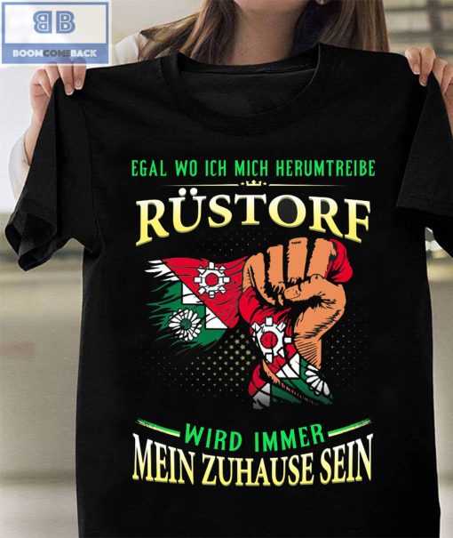 Egal Wo Ich Mich Herumtreibe Rustorf Shirt