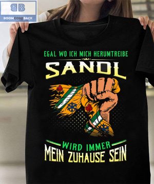 Egal Wo Ich Mich Herumtreibe Sandl Shirt