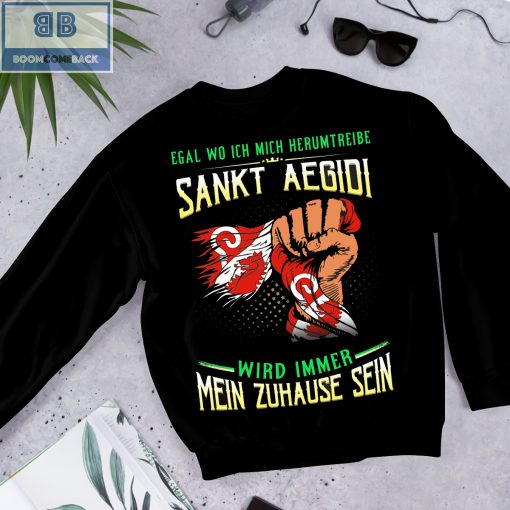 Egal Wo Ich Mich Herumtreibe Sankt Aegidi Shirt