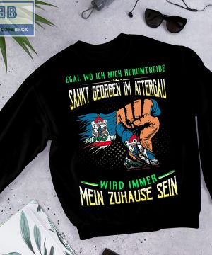 Egal Wo Ich Mich Herumtreibe Sankt Georgen Um Attergau Shirt