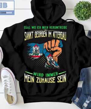 Egal Wo Ich Mich Herumtreibe Sankt Georgen Um Attergau Shirt