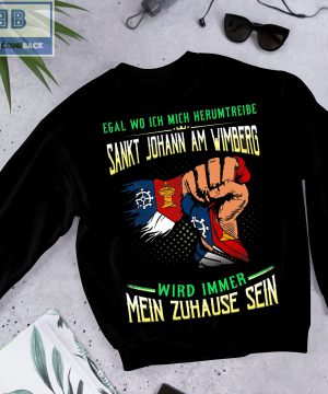 Egal Wo Ich Mich Herumtreibe Sankt Johann Am Winmberg Shirt