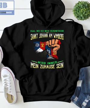 Egal Wo Ich Mich Herumtreibe Sankt Johann Am Winmberg Shirt