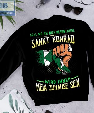 Egal Wo Ich Mich Herumtreibe Sankt Konrad Shirt