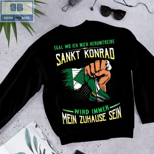 Egal Wo Ich Mich Herumtreibe Sankt Konrad Shirt