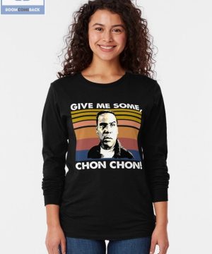 Give Me Some Chon Chon Vintage Shirt