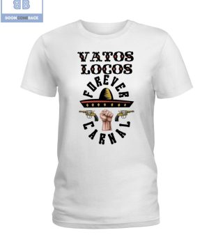 Gun Vatos Locos Forever Carnal Shirt