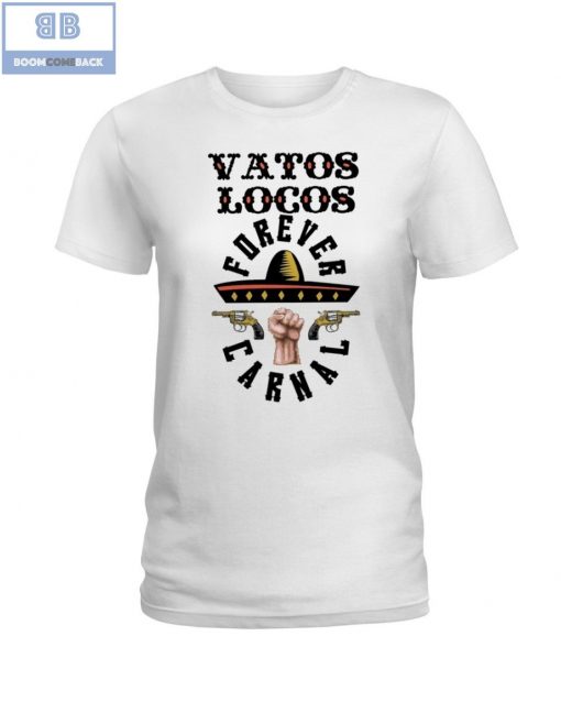 Gun Vatos Locos Forever Carnal Shirt