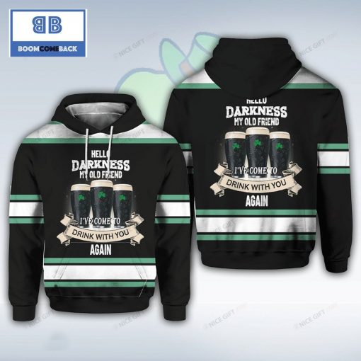 Hello Darkness My Old Friend I’ve Come To Drink With You Again 3D Hoodie