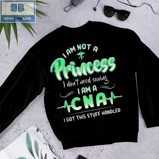 I Am Not A Princess I don’t Need Saving I Am A CNA Shirt