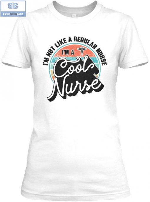 I’m a Cool Nurse Shirt