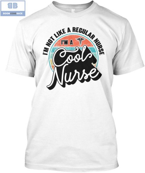 I’m a Cool Nurse Shirt