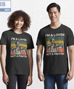 I’m A Lover Not A Fighter Vintage Shirt