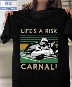 Life's A Risk Carnal Vintage Shirt