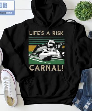 Life's A Risk Carnal Vintage Shirt