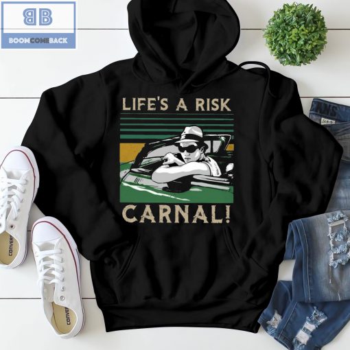 Life’s A Risk Carnal Vintage Shirt